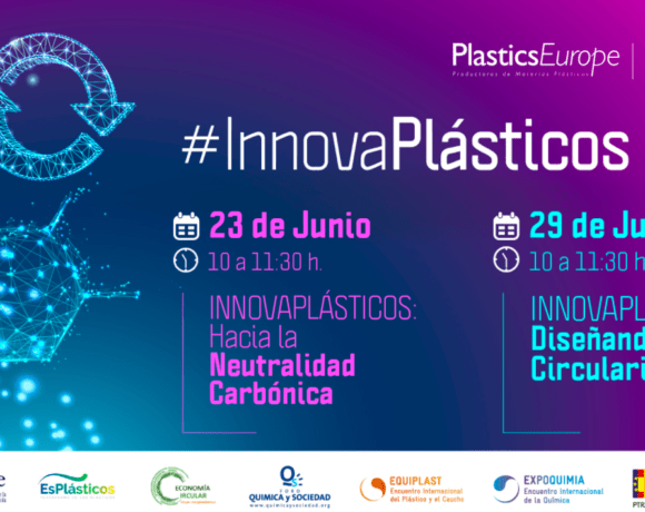 Neutralidad Carbónica y Diseñando la Circularidad, ejes centrales de la nueva Edición de #Innovaplásticos