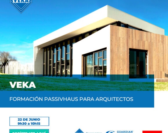 Webinar VEKA. “Passivhaus: La clave para diferenciar tus proyectos”