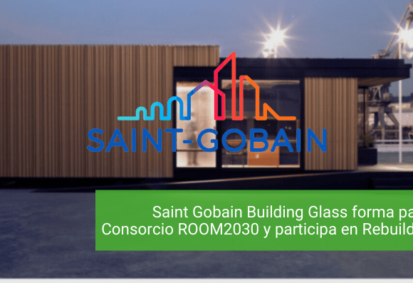 Saint Gobain Building Glass forma parte del Consorcio ROOM2030